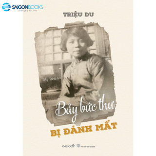 SÁCH - Bảy bức thư bị đánh mất- Tác giả: Triệu Du