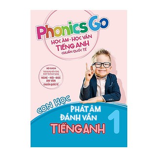 Sách Phonics go-Học âm-học vần tiếng Anh chuẩn quốc tế-Con học phát âm đánh vần tiếng Anh 1