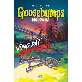 Sách - Goosebumps Nổi da gà - Vùng đất kinh hoàng