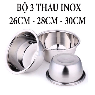 [BỘ 3 THAU INOX] Thau inox 26 cm - 28cm - 30cm hàng dày sáng đẹp