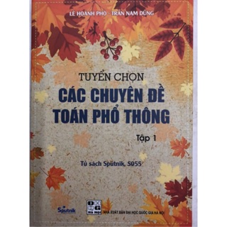 Sách - Tuyển chọn Các chuyên đề Toán phổ thông Tập 1