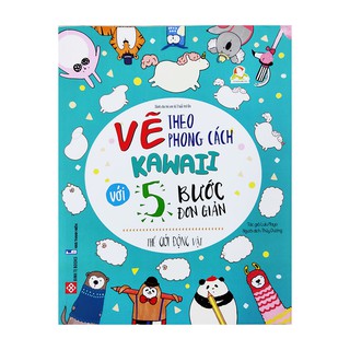Sách cho bé - Vẽ theo phong cách Kawaii với 5 bước đơn giản - Thế giới động vật