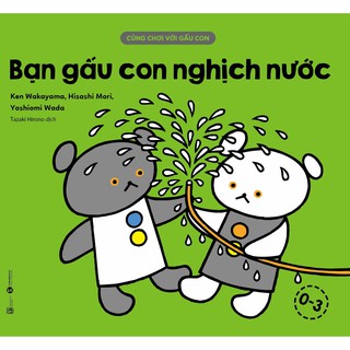 Sách - Cùng Chơi Với Gấu Con - Bạn Gấu Con Nghịch Nước