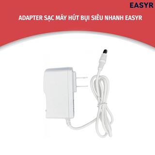 Adapter Sạc Máy Hút Bụi Mini Siêu Nhanh Easyr IC Thông Minh Chống Chai Pin, Cháy Nổ, Có Đèn LED Hiển Thị Bảo Hiệu Đầy Pi