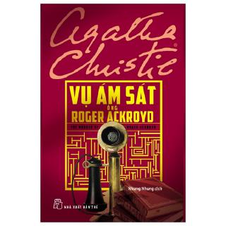 Sách - Vụ Ám Sát Ông Roger Ackroyd (Tái Bản 2019)