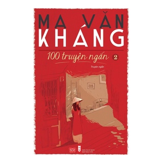 SÁCH - 100 truyện ngắn Ma Văn Kháng 2