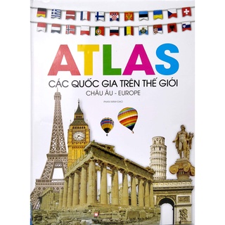 Sách  -  Atlas các quốc gia trên thế giới - Châu Âu -Europe  (bìa cứng)