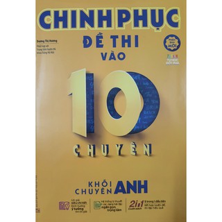 Sách  - Chinh Phục Đề Thi Vào 10 Chuyên - Khối Chuyên Anh