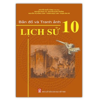 Sách - Bản Đồ Và Tranh Ảnh Lịch Sử 10