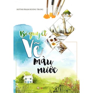 Sách - Bí Quyết Vẽ Màu Nước (2018)