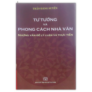 Sách - Tư tưởng và Phong cách nhà văn: Những vấn đề lý luận và thực tiễn