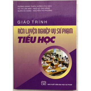 Sách - Giáo trình Rèn luyện nghiệp vụ sư phạm Tiểu học