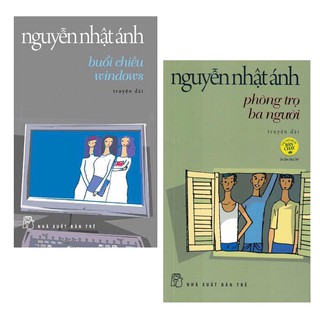 Sách - Combo Của Nguyễn Nhật Ánh: Buổi Chiều Windows (Tái Bản) + Phòng Trọ Ba Người (Tái Bản 2019)