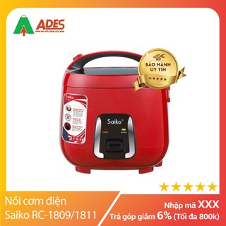 [Mã 154ELSALE2 giảm 7% đơn 300K] [ SAIKO - CHÍNH HÃNG ] Nồi cơm điện Saiko RC-1809/1811