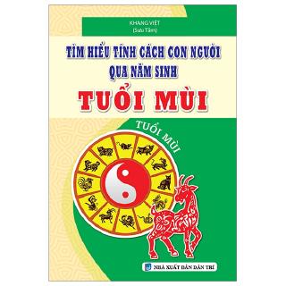 Sách - Tìm Hiểu Tính Cách Con Người Qua Năm Sinh - Tuổi Mùi
