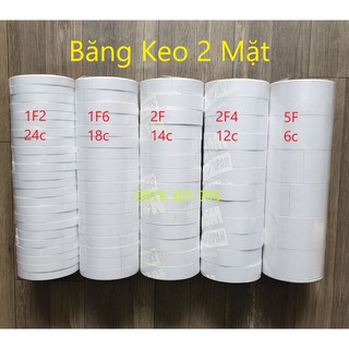 Băng Keo 2 Mặt 1F2, 1F6, 2F, 2F4, 5F