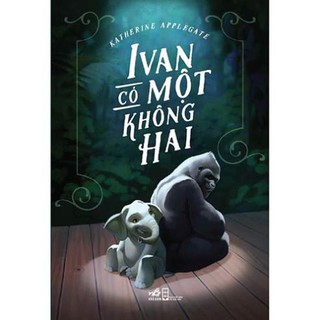 Sách - Ivan Có Một Không Hai [Nhã Nam]