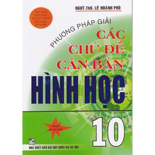 Sách - Phương pháp giải các chủ đề căn bản Hình học 10