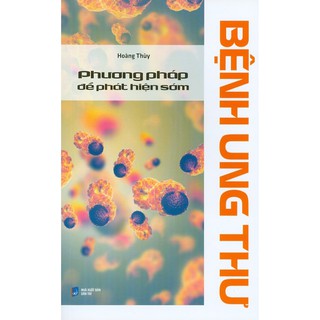 Sách - Phương Pháp Để Phát Hiện Sớm Bệnh Ung Thư