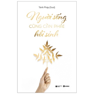 Sách Người Sống Cũng Phải Hồi Sinh