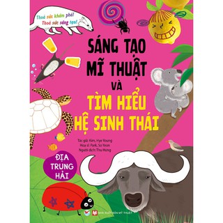 Sách - Địa Trung Hải- Sáng Tạo Mỹ Thuật Và Tìm Hiểu Hệ Sinh Thái ( Dành Cho Trẻ 5 Tuổi)