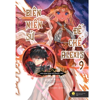 Sách - Biên Niên Sử Đế Chế Alexis – Kiêu Hùng Rung Chuyển Đất Trời (Tập 9) az