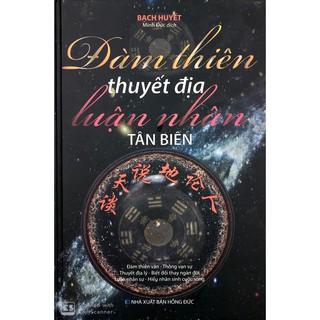 Sách - Đàm Thiên Thuyết Địa Luận Nhân Tân Biên