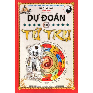 Sách - Dự Đoán Theo Tứ Trụ (Minh Lâm)