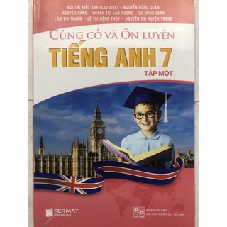 Sách - Củng cố và Ôn luyện Tiếng Anh 7 Tập 1