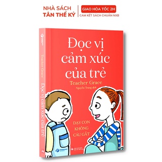 Sách - Đọc vị cảm xúc của trẻ - Dạy con không cáu gắt
