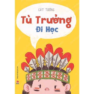Sách - Tù Trưởng Đi Học