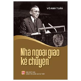 Sách - Nhà Ngoại Giao Kể Chuyện