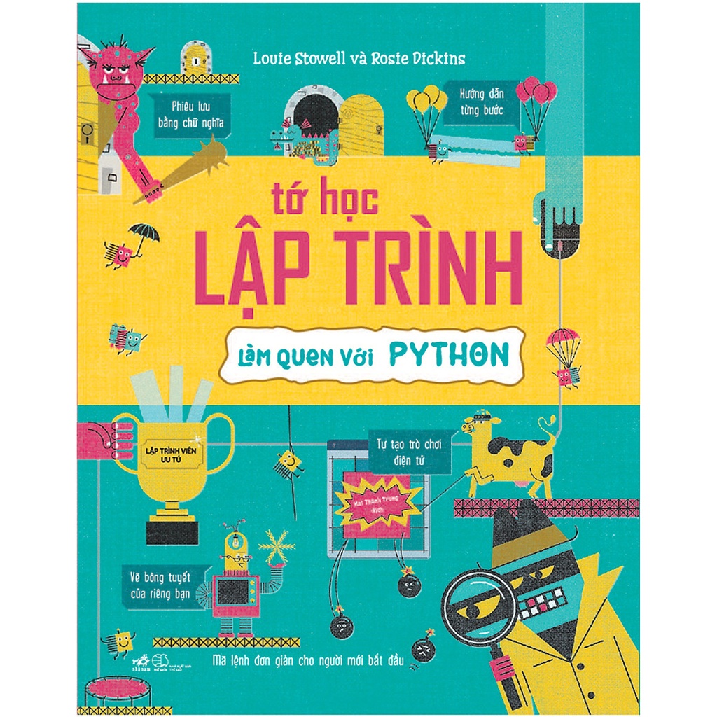 Sách Tớ học lập trình Làm quen với Python (Tái Bản 2025) /