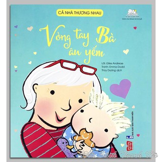 [Sách] - Vòng tay bà âu yếm (Ehon Cả nhà thương nhau)
