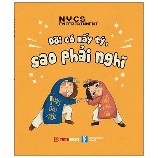 Sách - Đời Có Mấy Tý, Sao Phải Nghĩ