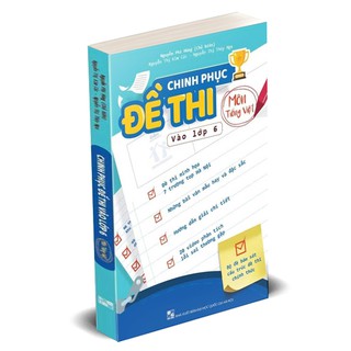 [Mã LIFEMALL995 giảm 10% đơn 99K] Sách - Chinh phục đề thi vào lớp 6 môn Tiếng Việt
