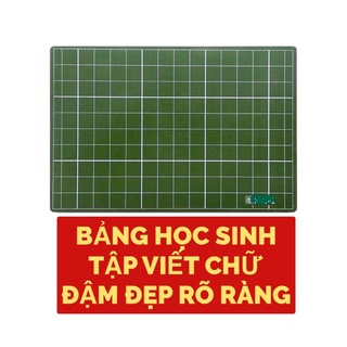 [Mã LIFEBOOK2 giảm 10% đơn 0Đ] BẢNG HỌC SINH TẬP VIẾT CHỮ.LOẠI CAO CẤP VIẾT ĐẬM RÕ RÀNG