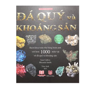 Sách - Đá Quý và khoáng sản , Bách khoa toàn thư bằng hình ảnh với hơn 1000 mẫu vật về đá quý và khoáng sản