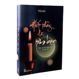 Sách - Hết Thảy Là Tâm Bạn - Một Cái Nhìn Thấu Suốt Về Cuộc Đời