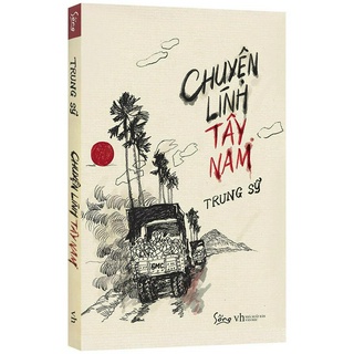 Sách - Chuyện Lính Tây Nam - Thanh Hà Books