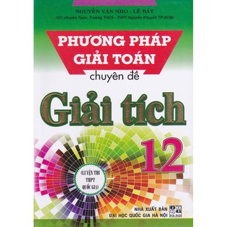 Sách - Phương pháp giải toán chuyên đề Giải tích 12