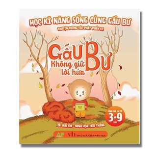 Sách - Học Kỹ năng Sống Cùng Gấu Bư - Truyên Tương Tác Phát Triển EQ - Gấu Bư Không Giữ Lời Hứa