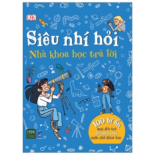 Sách - Siêu Nhí Hỏi Nhà Khoa Học Trả Lời