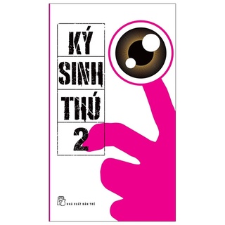 [Mã BMBAU50 giảm 7% tối đa 50K đơn 99K] Sách - Ký Sinh Thú - Tập 2 - Tặng Kèm Bookmark - Hitoshi Iwaaki