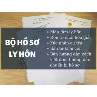 Bộ hồ sơ ly hôn đúng quy định pháp luật + Tài liệu Luật sư hướng dẫn chị tiết