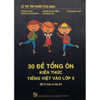 Sách - 30 Đề tổng ôn kiến thức Tiếng Việt vào Lớp 6