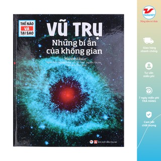 Sách Khám Phá - Thế Nào Và Tại Sao - Vũ Trụ Những Bí Ẩn Của Không Gian