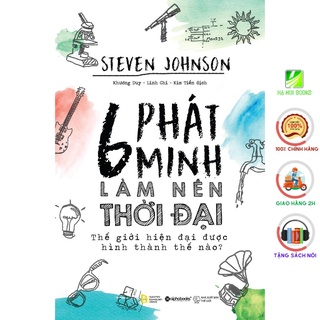 Sách - 6 Phát Minh Làm Nên Thời Đại