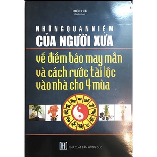 Sách - Những Quan Niệm Của Người Xưa Về Điềm Báo May Mắn Và Cách  Rước Tài Lộc Vào Nhà Cho 4 Mùa