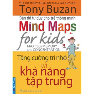 Sách - Tony Buzan - Mind Maps for kids Study Skills - Tăng cường trí nhớ và khả năng tập trung
